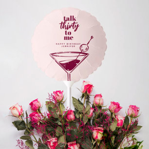 Talk Thirty To Me 30th Birthday Cocktail Party Balloon
