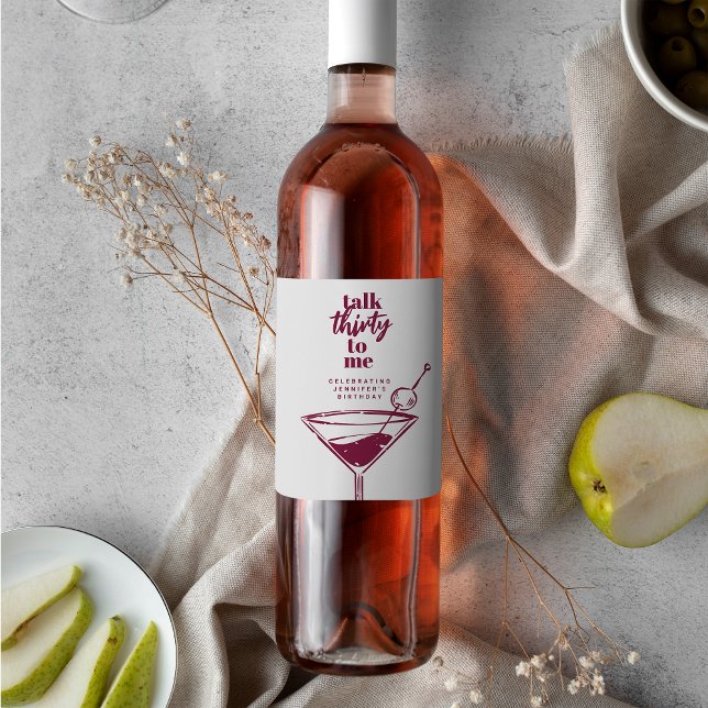Talk Thirty To Me 30th Birthday Cocktail Party   Wine Label (Creator Uploaded)