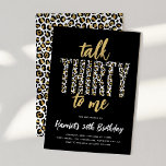Talk THIRTY to Me! 30th Birthday Party Invitation<br><div class="desc">'Talk THIRTY to Me' 30th Adult Birthday Party Invitation. Fun and cheeky design which features the word 'thirty' using a black and faux gold leopard print pattern,  calligraphy script font and a simple white text template on a black background.</div>