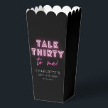 Talk THIRTY To Me 30th Birthday Party Neon Pink Favor Boxes<br><div class="desc">Talk THIRTY To Me 30th Birthday Party Neon Pink Party Popcorn Favor Boxes features a modern pink neon text "Talk Thirty to me!" in modern calligraphy script on a black background. Designed by Evco Studio www.zazzle.com/store/evcostudio</div>