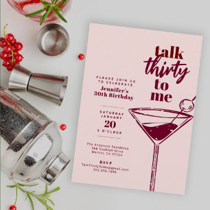 Talk Thirty To Me 30th Birthday Pink Cocktail Invitation