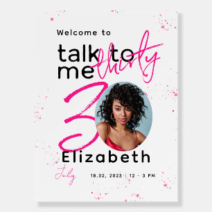 Talk Thirty To Me 30th Birthday Welcome Sign