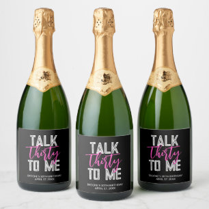 Talk Thirty To Me Birthday Party Sparkling Wine La Label