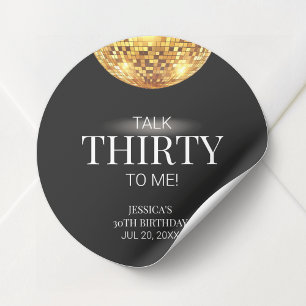 Talk Thirty to Me Black and Gold 30th Birthday Classic Round Sticker