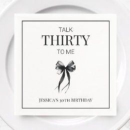 Talk Thirty to Me Black Bow 30th Birthday Party Napkins