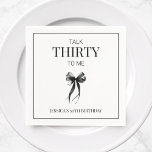 Talk Thirty to Me Black Bow 30th Birthday Party Napkins<br><div class="desc">Talk Thirty to Me Black Bow 30th Birthday Party Napkins is perfect for celebrating her milestone in style. Featuring minimalist and elegant watercolor black ribbon bow design and modern typography, this napkin adds a touch of sophistication to your "Talk 30 to Me" theme. Featuring a chic black-and-white color scheme paired...</div>