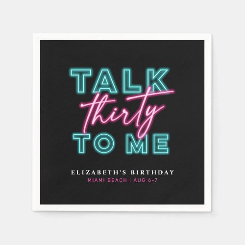 Talk Thirty To Me Dirty 30 Neon Blue  Pink Bach Napkins
