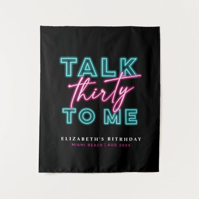 Talk Thirty To Me Dirty 30 Neon Blue & Pink Tapestry (Front)