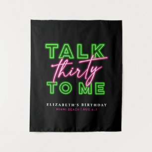 Talk Thirty To Me Dirty 30 Neon Green & Pink Tapestry