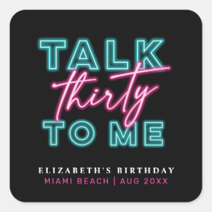Talk Thirty To Me Dirty 30th Neon Blue & Pink Square Sticker