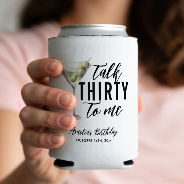 Talk Thirty To Me Dirty Martini 30th Birthday Can Cooler (Creator Uploaded)