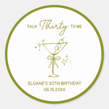 "Talk Thirty To Me" Dirty Martini 30th Birthday