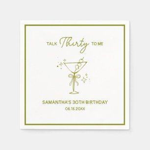"Talk Thirty To Me" Dirty Martini 30th Birthday Napkins