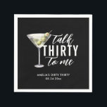 Talk Thirty To Me Dirty Martini 30th Birthday Napkins<br><div class="desc">Get ready to party! This Dirty Thirty Martini design is perfect to celebrate your 30th!</div>