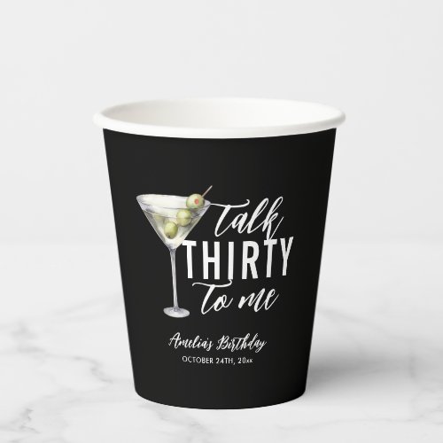 Talk Thirty To Me Dirty Martini 30th Birthday Paper Cups