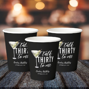 Talk Thirty To Me Dirty Martini 30th Birthday Paper Cups