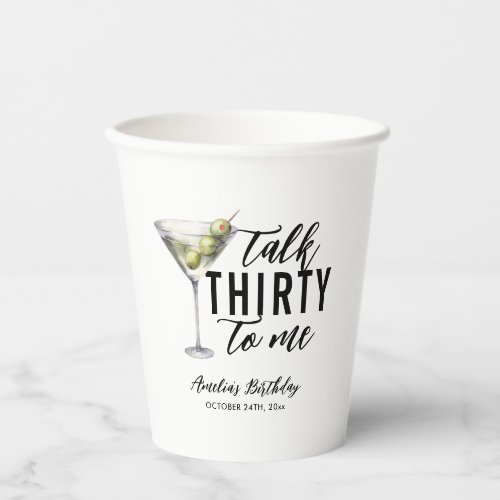 Talk Thirty To Me Dirty Martini 30th Birthday Paper Cups