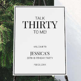 Talk Thirty to Me Minimalist 30th Birthday Welcome Foam Board
