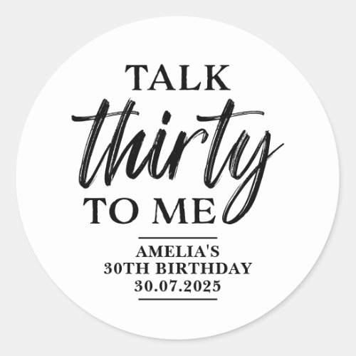 Talk Thirty To Me Stickers