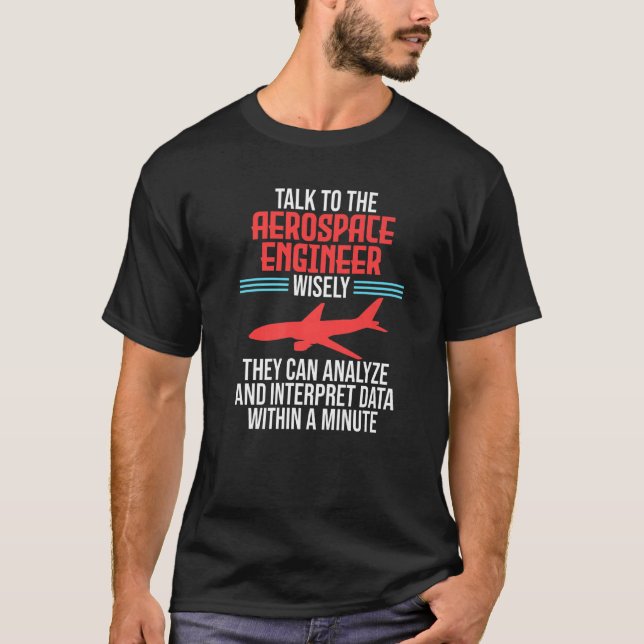 Talk To Aerospace Engineer Rocket Engineering Grap T-Shirt (Front)