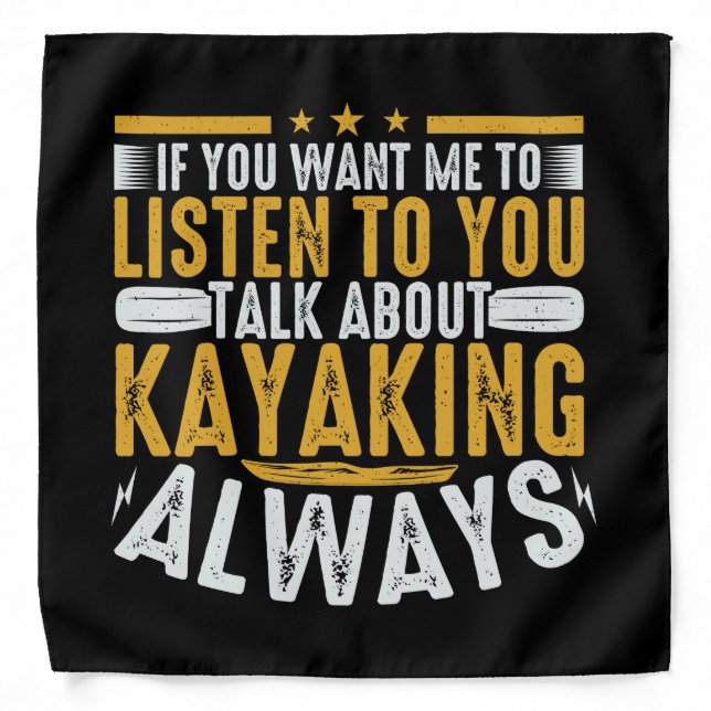 Talk To Me About Kayaking Bandana (Front)