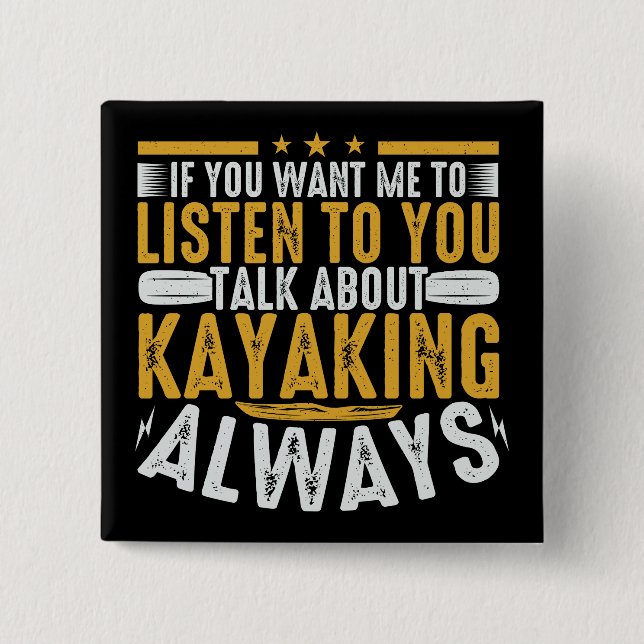 Talk To Me About Kayaking Button (Front)