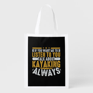 Talk To Me About Kayaking Grocery Bag