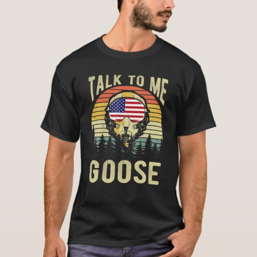 Talk To Me Goose Design Fighter Jet Pilot F_14 Tom T_Shirt