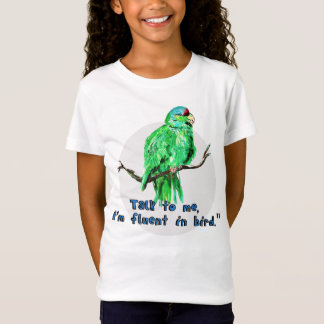 "Talk to me, I'm fluent in bird." Parrot T-Shirt 