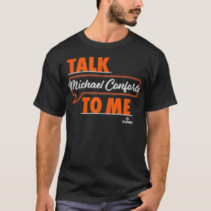 Talk To Me Michael Conforto  T-Shirt