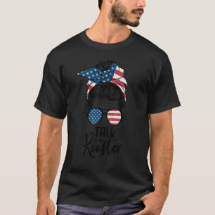 Talk To Me Rooster Messy Hair Bun 1 T-Shirt