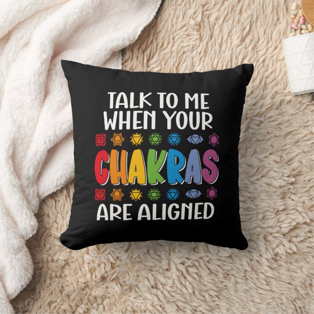 Talk To Me When Your Chakras Are Aligned Funny Throw Pillow (Blanket)
