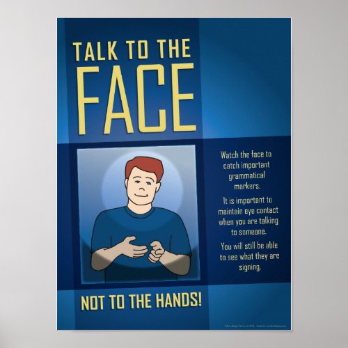 Talk to the Face An ASL Classroom poster Poster