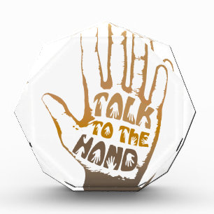 Talk To The Hand Acrylic Award
