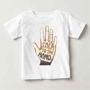 Talk To The Hand Baby T-Shirt