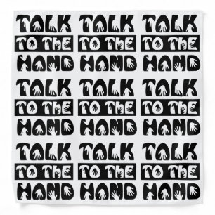 Talk To The Hand Bandana