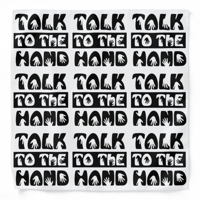 Talk To The Hand Bandana (Front)