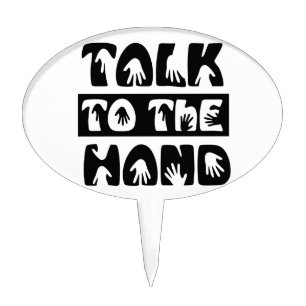 Talk To The Hand Cake Topper