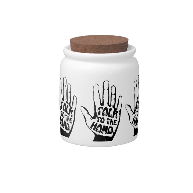 Talk To The Hand Candy Jar (Front)