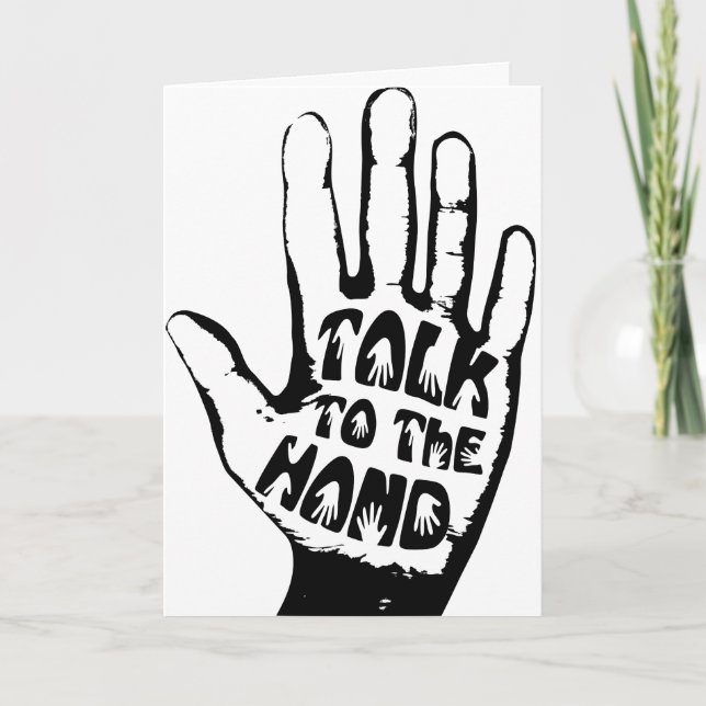 Talk To The Hand Card (Front)