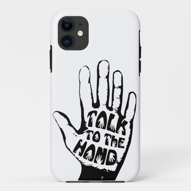 Talk To The Hand Case-Mate iPhone Case (Back)