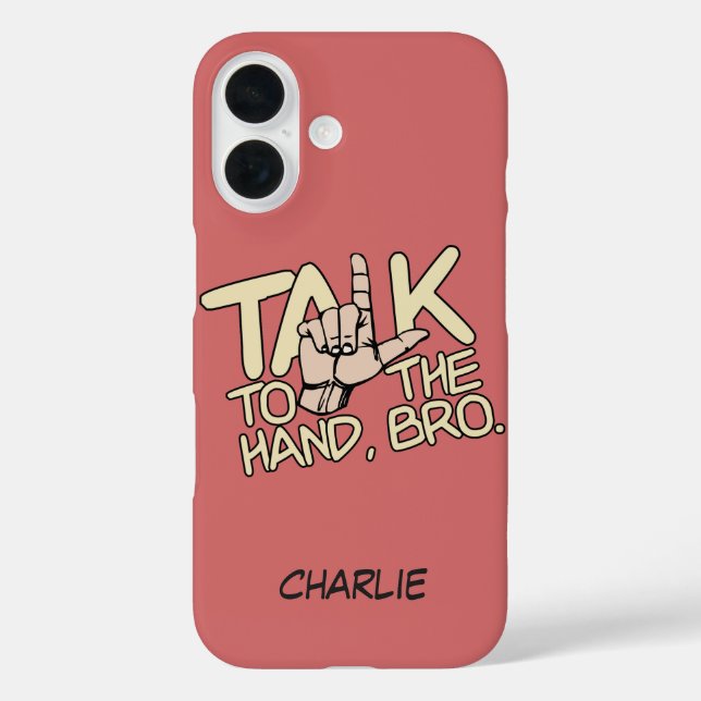 Talk To The Hand custom name Case-Mate iPhone Case (Back)