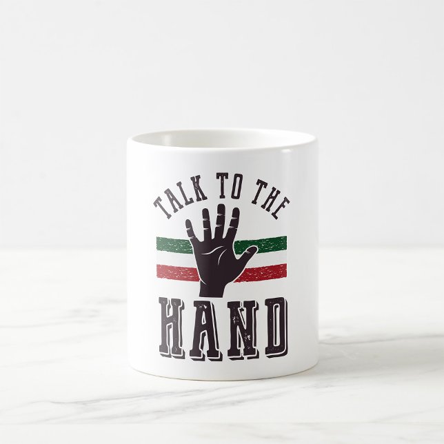 Talk to the Hand Distressed Hand Humor  Coffee Mug (Creator Uploaded)