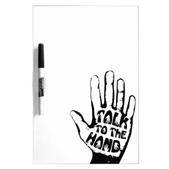 Talk To The Hand Dry Erase Board (Front)