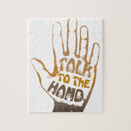 Talk To The Hand Jigsaw Puzzle