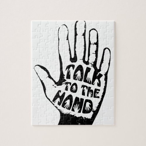 Talk To The Hand Jigsaw Puzzle