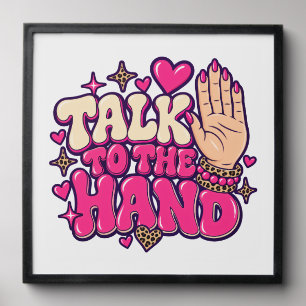 Talk to the Hand Peel And Stick Photo Tile