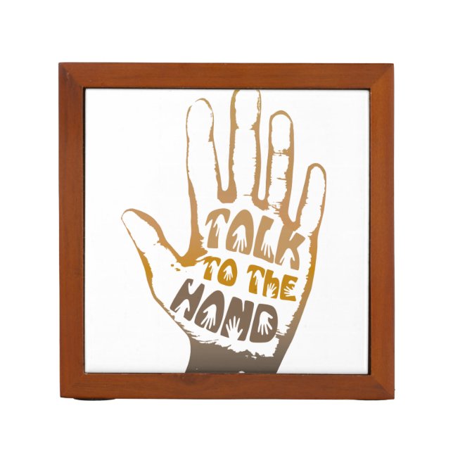 Talk To The Hand Pencil/Pen Holder (Front)