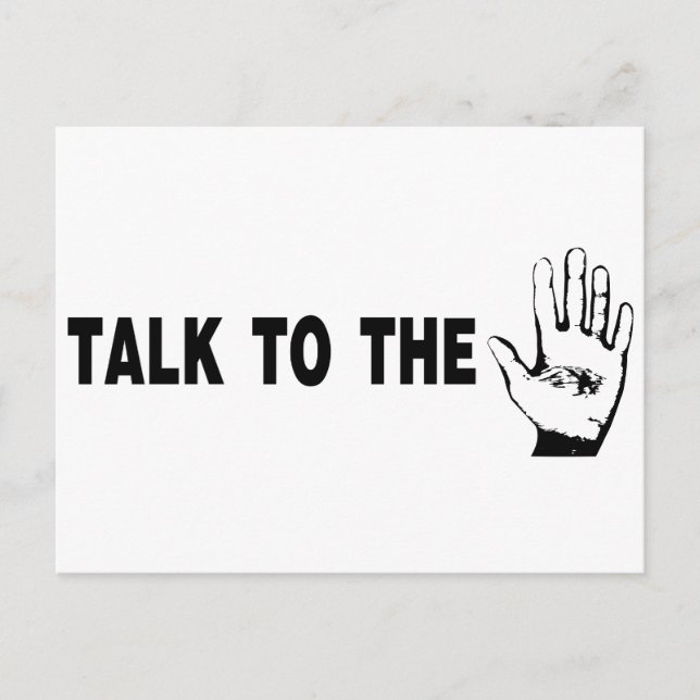 Talk To The Hand Postcard (Front)