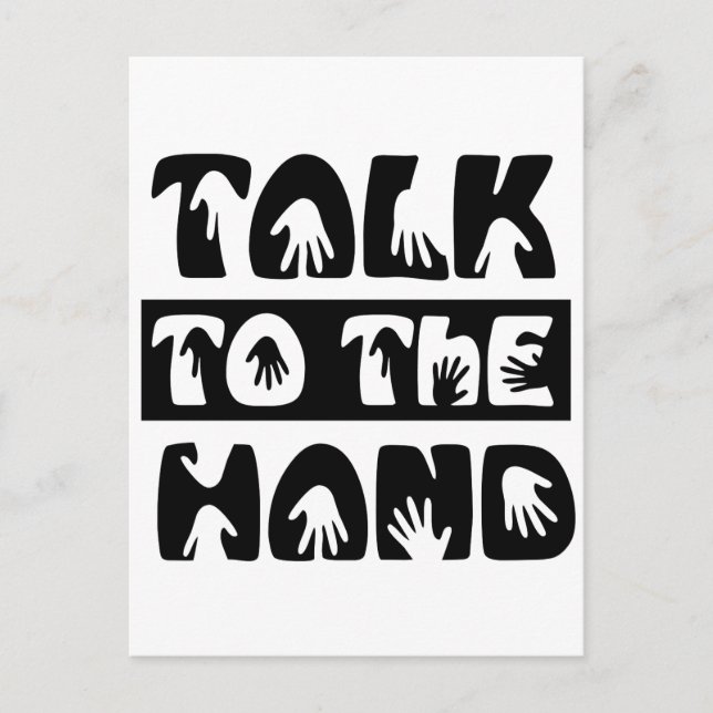 Talk To The Hand Postcard (Front)